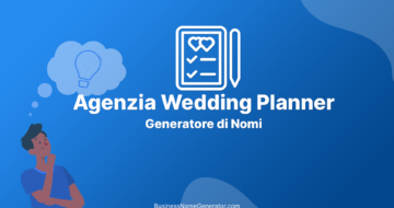 Generatore di Nomi e Idee per Agenzia Wedding Planner
